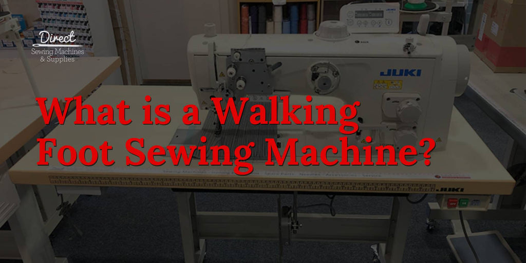 What is a Walking Foot Sewing Machine? Your Ultimate Guide